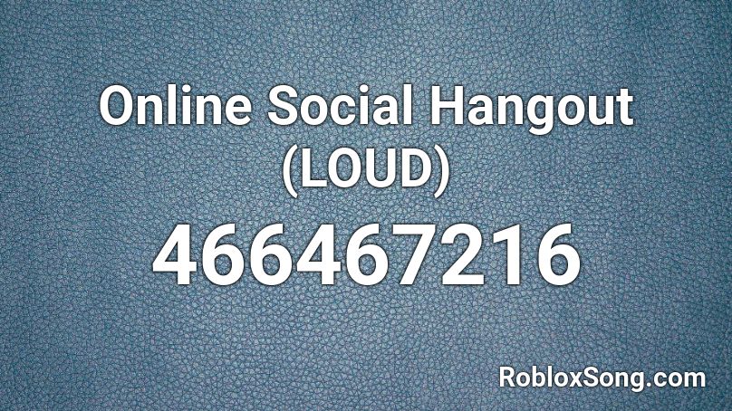 Online Social Hangout but Special Roblox ID