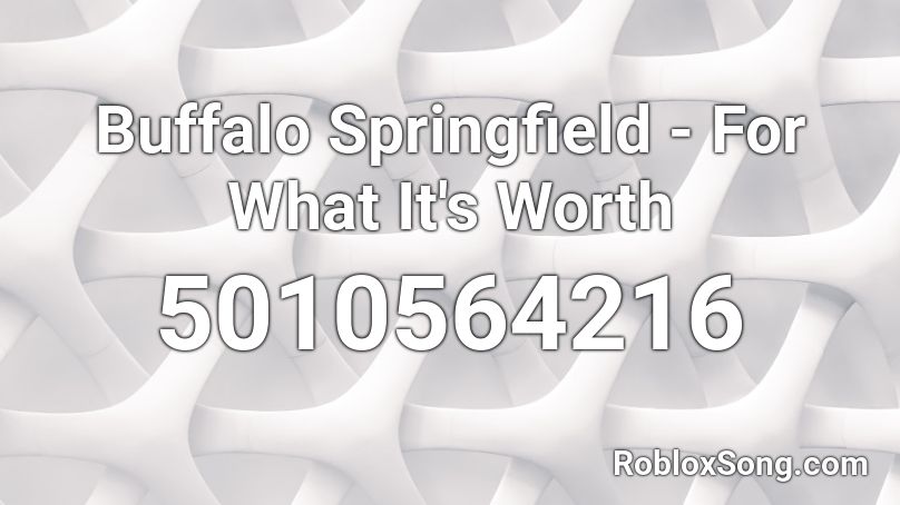 Buffalo - For What It's Worth Roblox ID - Roblox codes