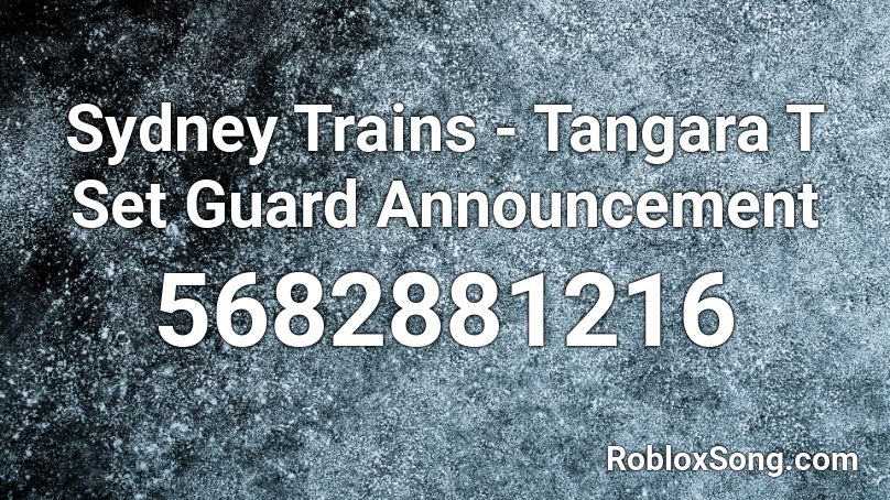 Sydney Trains - Tangara T Set Guard Announcement Roblox ID