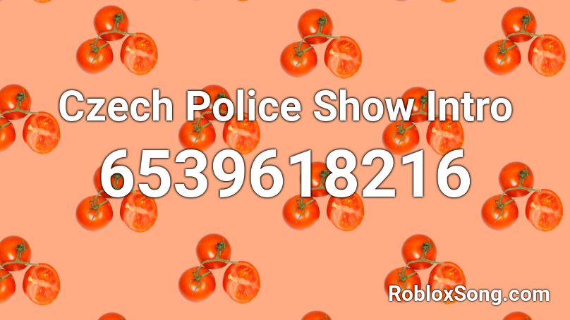Czech Police Show Intro Roblox ID