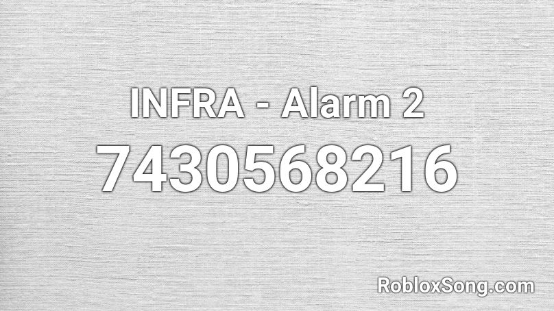 INFRA - Alarm 2  Roblox ID