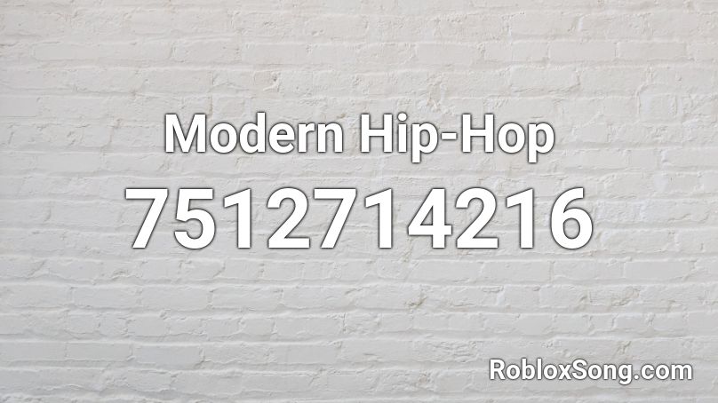 Modern Hip-Hop Roblox ID