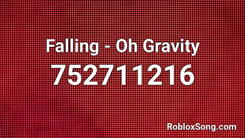 Falling - Oh Gravity Roblox ID