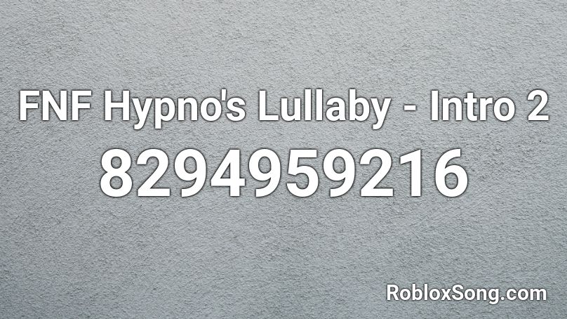 FNF Hypno's Lullaby - Intro 2 Roblox ID