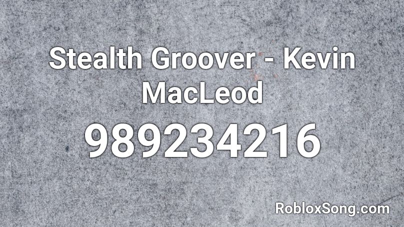 Stealth Groover - Kevin MacLeod Roblox ID