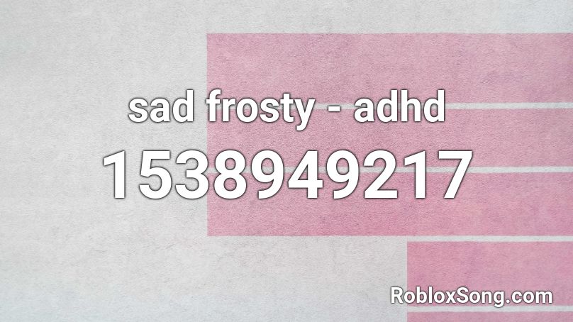 sad frosty - adhd Roblox ID