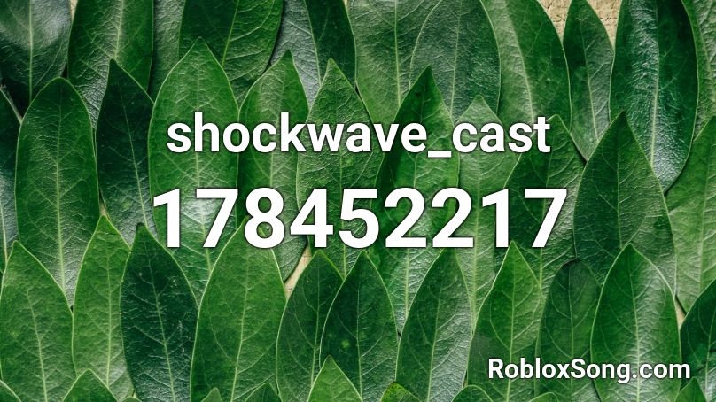 shockwave_cast Roblox ID