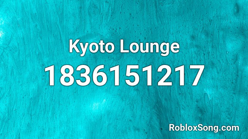 Kyoto Lounge Roblox ID