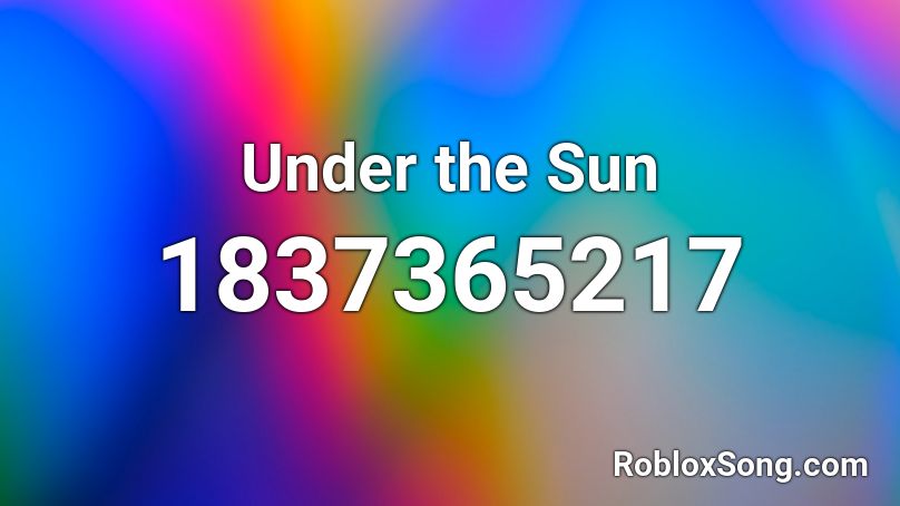 Under the Sun Roblox ID