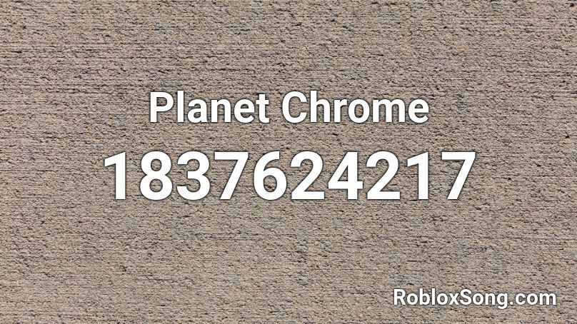 Planet Chrome Roblox ID