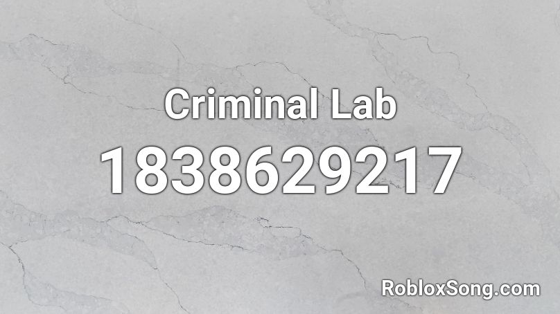 Criminal Lab Roblox ID