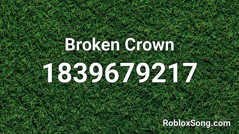 Broken Crown Roblox ID