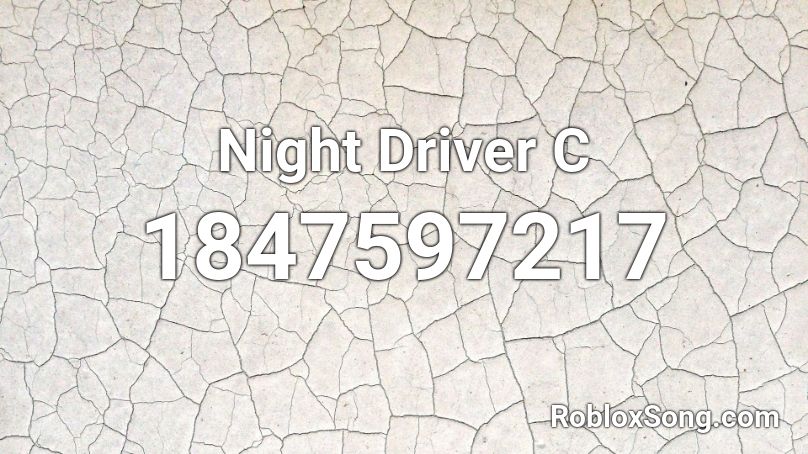 Night Driver C Roblox ID