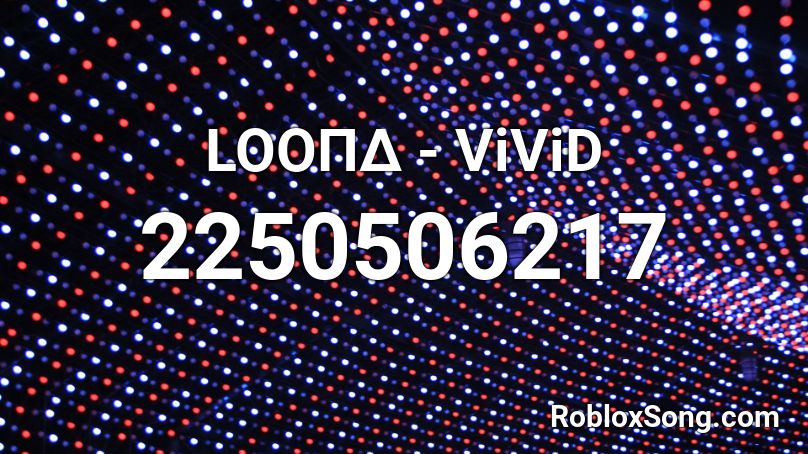 LOOΠΔ - ViViD Roblox ID