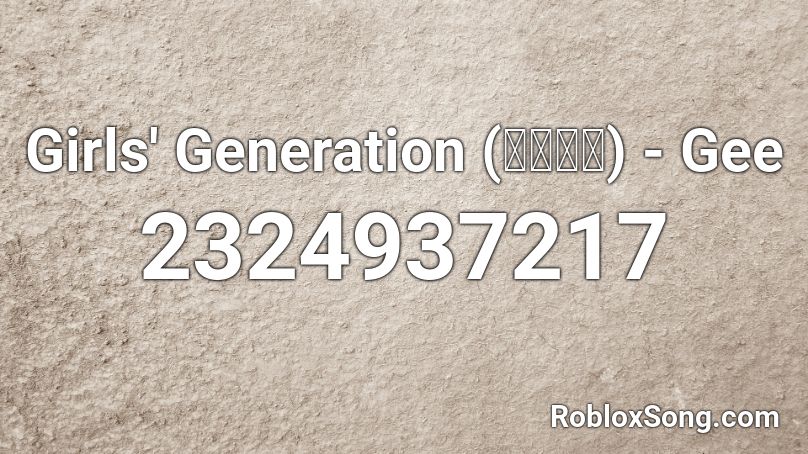 Girls Generation 소녀시대 Gee Roblox Id Roblox Music Codes - generation hardbass roblox id
