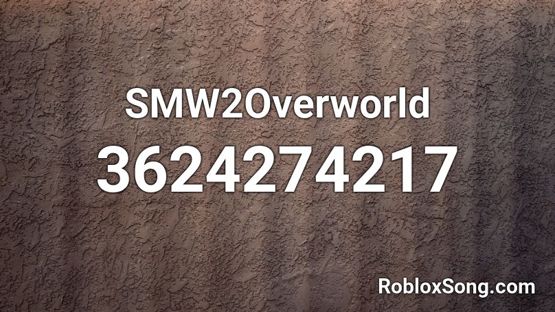 SMW2Overworld Roblox ID