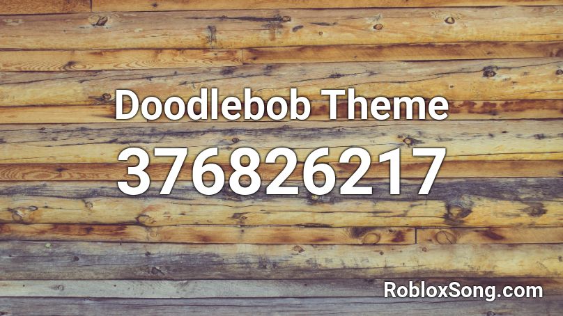 Doodlebob Theme Roblox ID