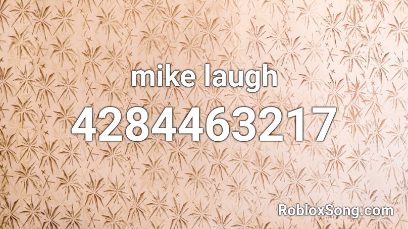 mike laugh Roblox ID