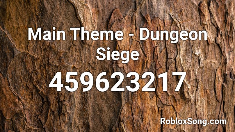 Main Theme - Dungeon Siege Roblox ID