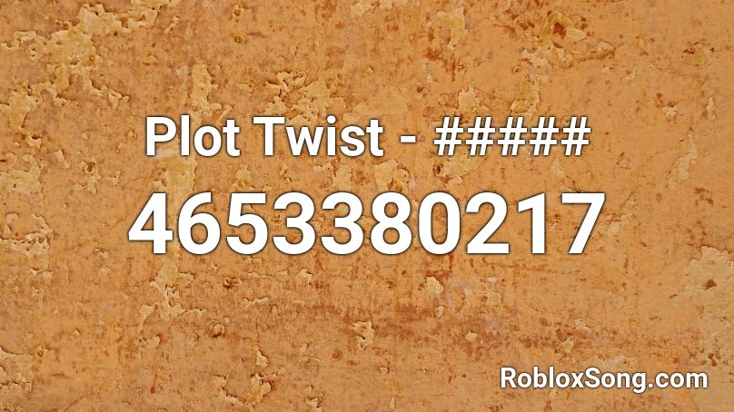 Plot Twist Roblox Id Roblox Music Codes - merchant image roblox id