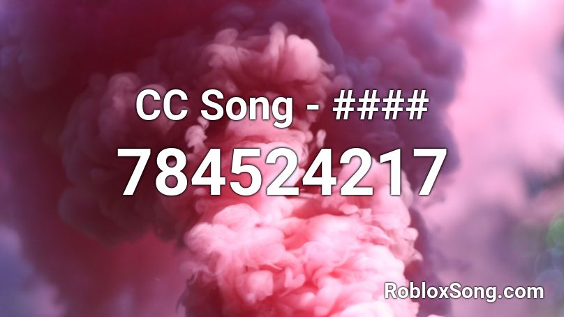CC Song - #### Roblox ID