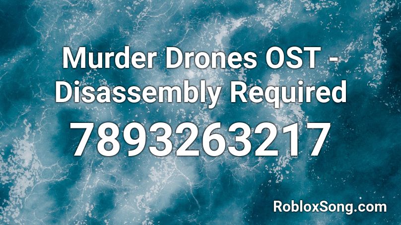 Murder Drones OST - Disassembly Required Roblox ID