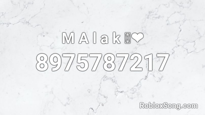 M A l a k 🌚❤ Roblox ID