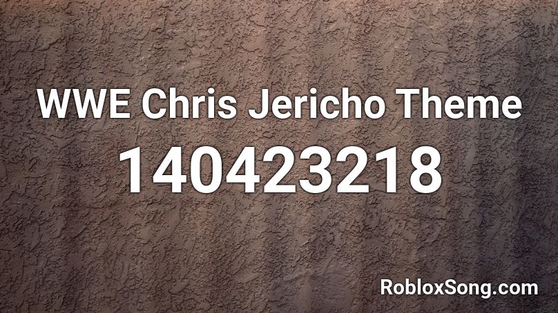 Wwe Chris Jericho Theme Roblox Id Roblox Music Codes - chris jericho classic music roblox id