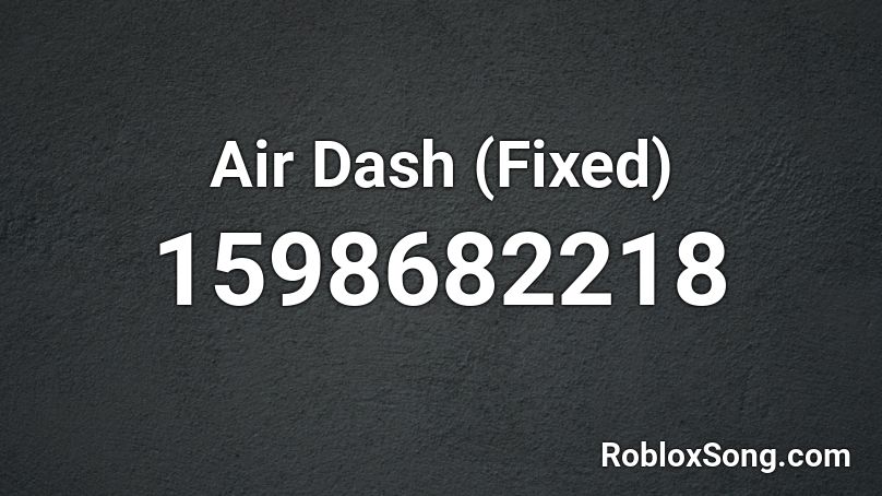 Air Dash (Fixed) Roblox ID