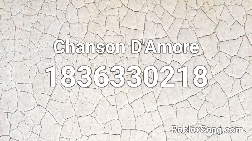 Chanson D'Amore Roblox ID