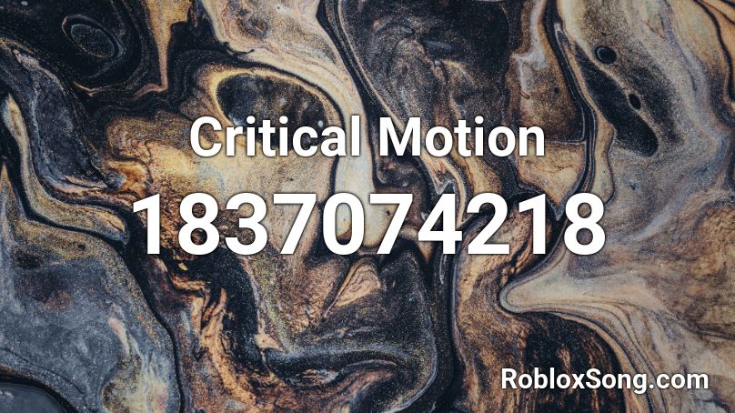 Critical Motion Roblox ID