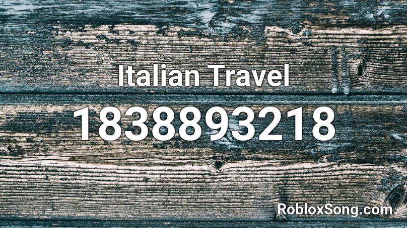 Italian Travel Roblox ID