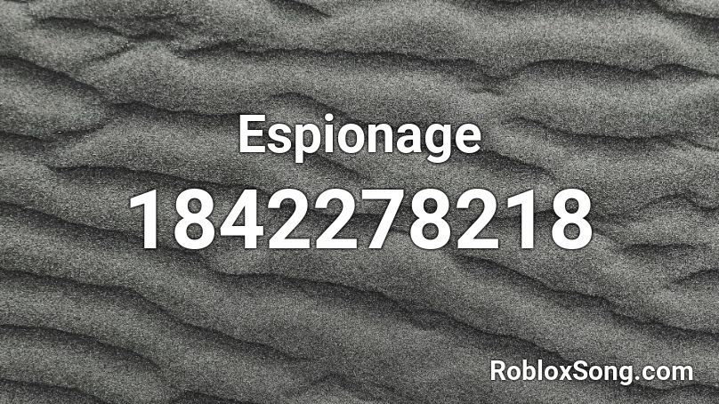 Espionage Roblox ID