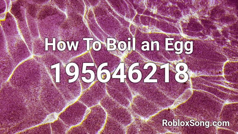 How To Boil an Egg Roblox ID