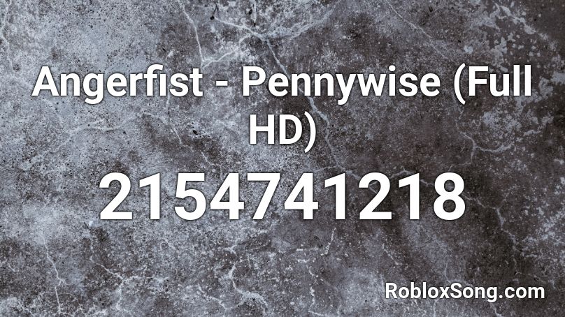 Angerfist Pennywise Full Hd Roblox Id Roblox Music Codes - pennywise roblox id