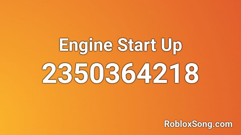 Engine Start Up Roblox ID