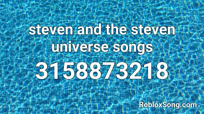 steven and the steven universe songs Roblox ID