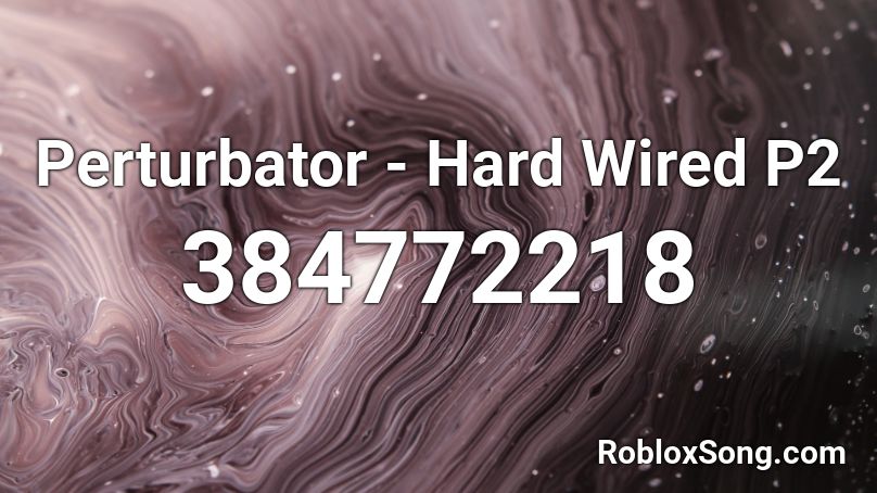 Perturbator - Hard Wired P2 Roblox ID