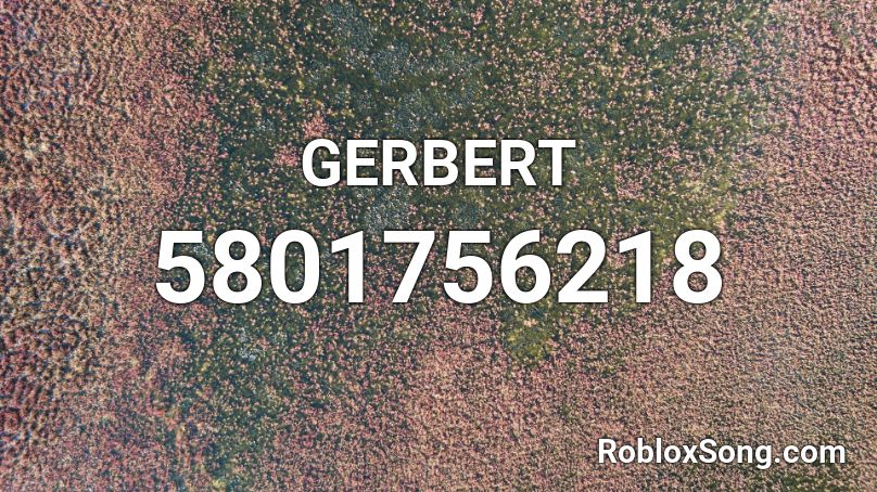 GERBERT Roblox ID