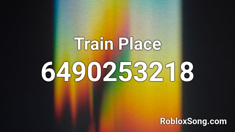 Train Place Roblox ID