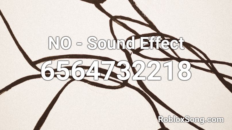 NO - Sound Effect Roblox ID