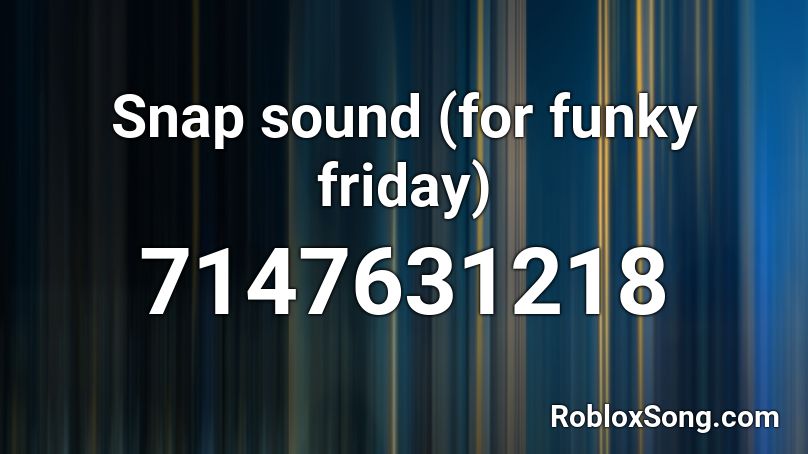 Snap Sound (for Funky Friday) Roblox ID