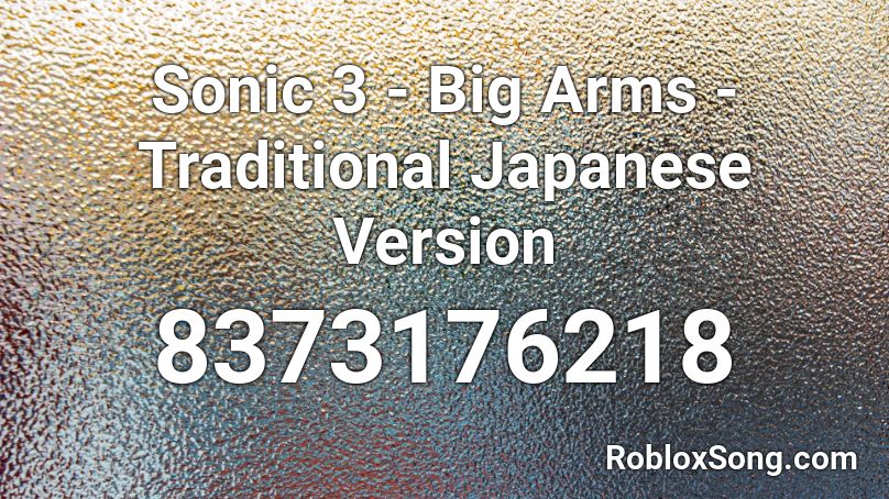 Sonic 3 - Big Arms - Traditional Japanese Version Roblox ID
