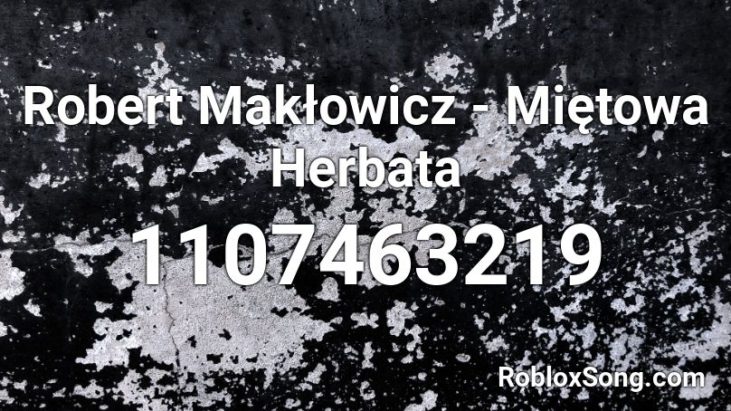  Robert Makłowicz - Miętowa Herbata Roblox ID