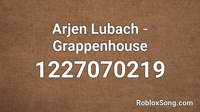 Arjen Lubach - Grappenhouse Roblox ID