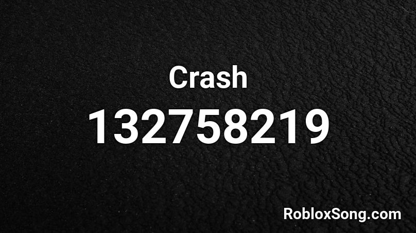 Crash Roblox ID