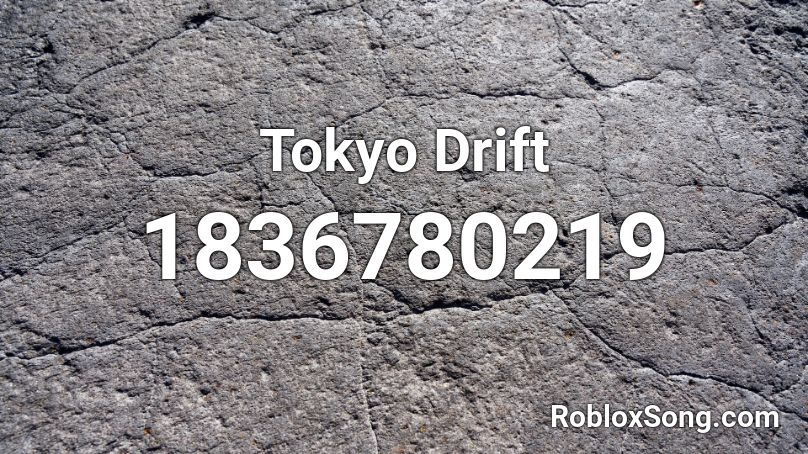 Tokyo Drift Roblox Id Roblox Music Codes - roblox tokyo drift