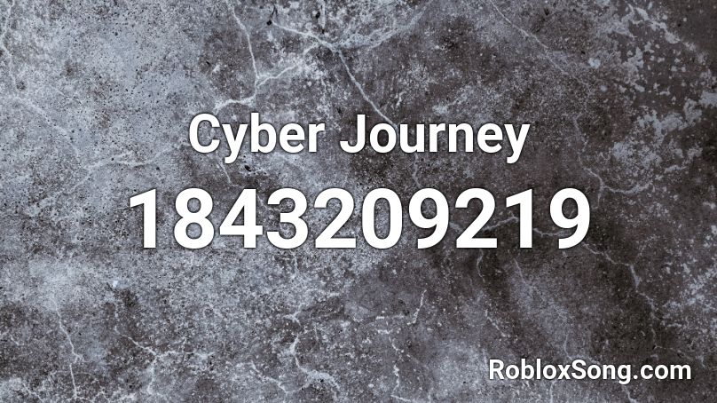 Cyber Journey Roblox ID