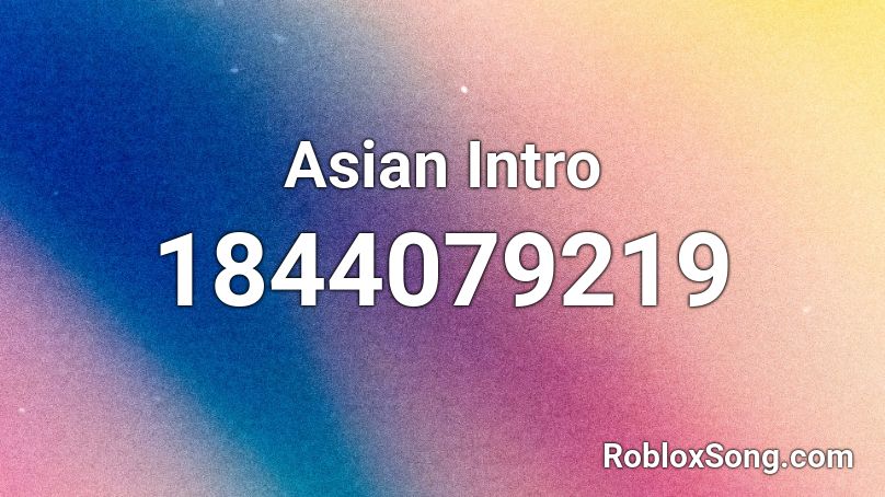 Asian Intro Roblox ID