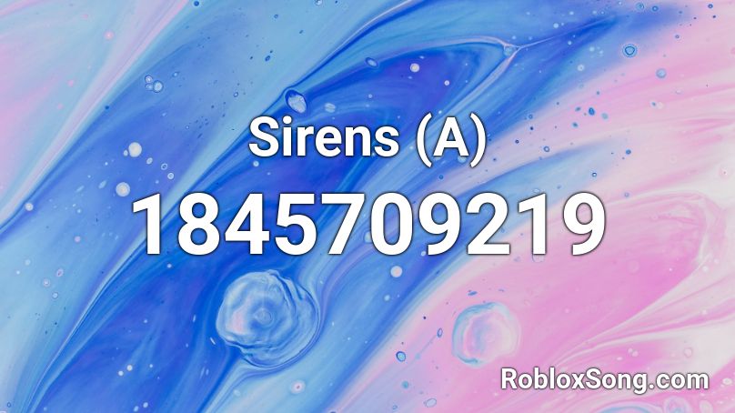 Sirens (A) Roblox ID